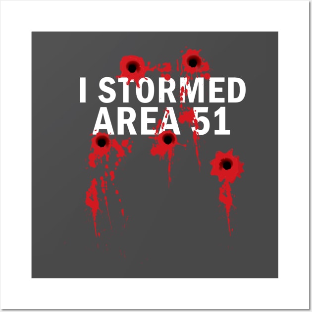 I Stormed Area 51 Wall Art by Area51Merch